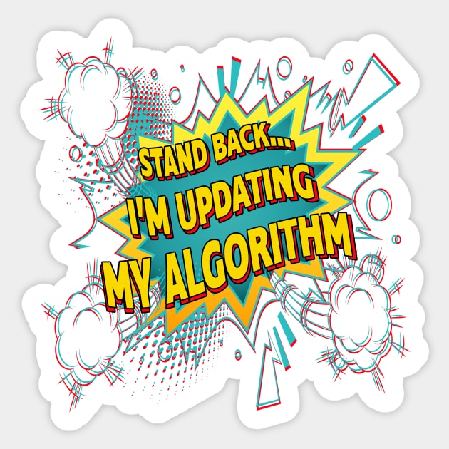 Updating My Algorithm Sticker by UltraQuirky